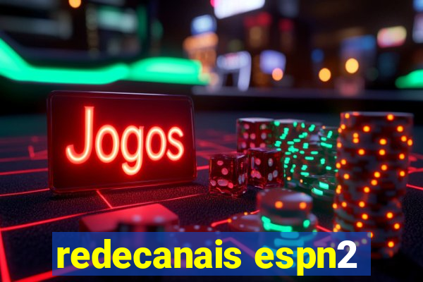 redecanais espn2